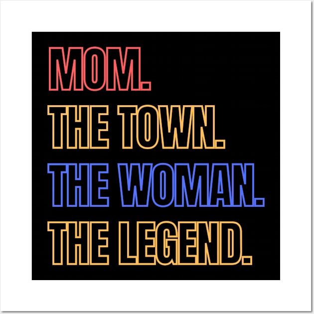 MOM. The town. The women the legend Wall Art by 88House Shop